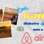 Como ganhar dinheiro com Airbnb: dicas para hospedar e lucrar