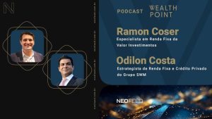 Wealth Point #22 – Odilon Costa, do grupo SWM, e Ramon Coser, da Valor Investimentos