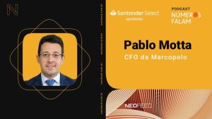 Números Falam #22 – Pablo Motta, CFO da Marcopolo