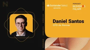 Números Falam #30 – Daniel Santos, CFO da Lojas Renner