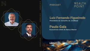 Wealth Point #33 – Luiz Fernando Figueiredo, da JiveMauá, e Paulo Gala, do Banco Master